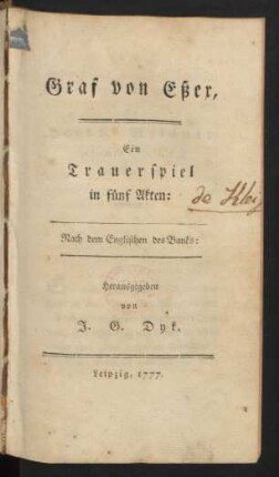 Graf von Eßex : Ein Trauerspiel in fünf Akten