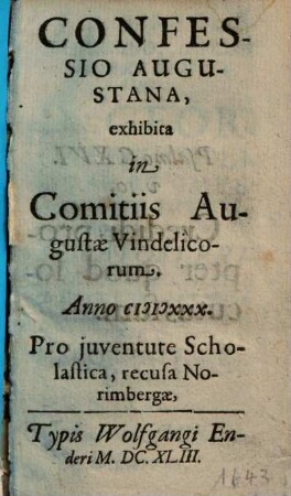 Confessio Augustana : exhibita in Comitiis Augustae Vindelicorum Anno MDXXX ; pro iuventute Scholastica ...