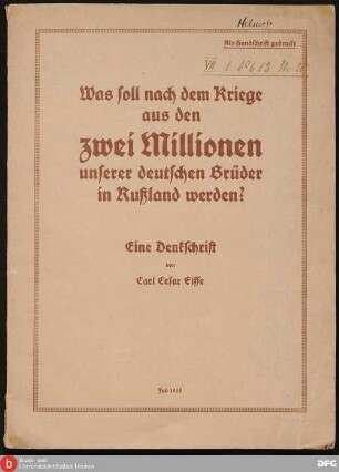Was soll nach dem Kriege aus den zwei Millionen unserer deutschen Brüder in Russland werden?