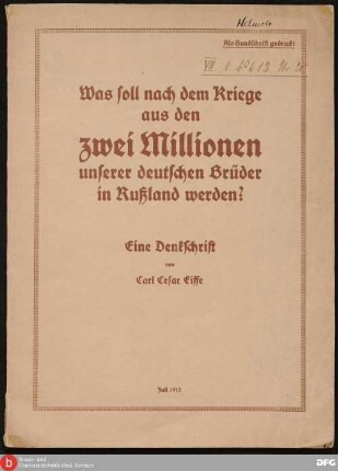 Was soll nach dem Kriege aus den zwei Millionen unserer deutschen Brüder in Russland werden?