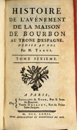 Histoire De L'avènement De La Maison De Bourbon Au Throne D'Espagne : Dédiée Au Roi, 6