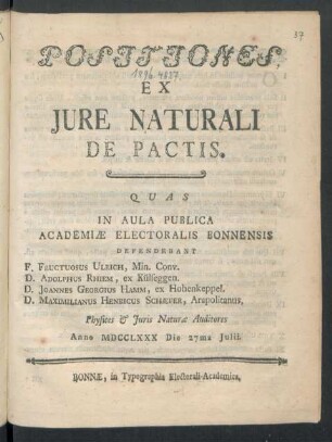 Positiones Ex Iure Naturali De Pactis : Quas In Aula Publica Academiæ Electoralis Bonnensis Defendebant
