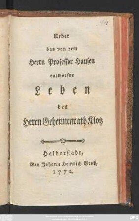 Ueber das von dem Herrn Professor Hausen entworfne Leben des Herrn Geheimenrath Klotz
