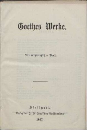Goethes Werke : Auswahl. Teil: 23. [Annalen oder Tag- und Jahreshefte. Biographische Einzelnheiten]