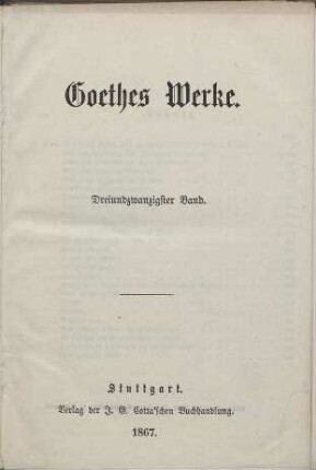 Goethes Werke : Auswahl. Teil: 23. [Annalen oder Tag- und Jahreshefte. Biographische Einzelnheiten]