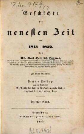 Geschichte der neuesten Zeit von 1815 - 1852 : In fünf Bänden. 4