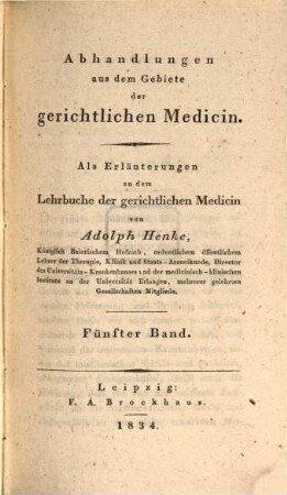 Abhandlungen aus dem Gebiete der gerichtlichen Medicin : als Erläuterungen zu dem "Lehrbuche der gerichtlichen Medicin". 5