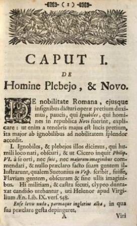 Dissertatio de nobilitate Romana, et eius insignibus : honori perillustrium, reverendorum, praenobilium, nobilium, ac eruditorum dominorum AA. LL. & philosophiae doctorum, cum in antiquissima, ac celeberrima universitate Viennensi promotore R. P. Ludovico Debiel ... suprema AA. LL. & philosophiae laurea ornarentur, inscripta ab illustrissima rhetorica Viennensi