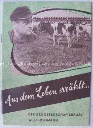 Propagandaschrift der Nationalen Front zu den Gemeinde- und Kreistagswahlen 1957, mit Vorstellung des LPG-Bauern Willi Hoffmann und der LPG Schönefeld