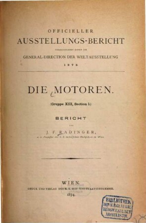 Die Motoren : (Gruppe XIII, Section 1) : Bericht