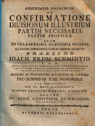 Dissertatio Inauguralis De Confirmatione Diuisionum Illustrium Partim Necessaria Partim Proficua