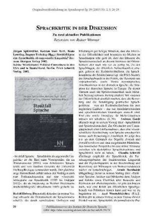Sprachkritik in der Diskussion. Zu zwei aktuellen Publikationen. Rezension von Rainer Wimmer. Jürgen Spitzmüller, Kersten Sven Roth, Beate Leweling, Dagmar Frohning (Hgg.): Streitfall Sprache. Sprachkritik als angewandte Linguistik?;. Sabine Wierlemann: Political Correctness in den USA und in Deutschland. [Rezension]