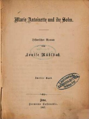 Marie Antoinette und ihr Sohn : historischer Roman, 2. Band