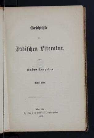 Geschichte der jüdischen Literatur / von Gustav Karpeles