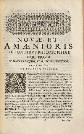 Nova, Et Amaenior De Admirando Fontivm Genio (Ex Abditis Natvrae Clavstris, In Orbis Lvcem Emanante) Philosophia : ... Opvscvlvm Quod non solum ... hydraulicas machinas ... adfert, sed et Philosophos Exoticis quibusdam erudit discursibus, ...