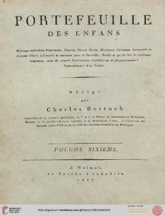 Band 6: Bilderbuch für Kinder: enthaltend eine angenehme Sammlung von Thieren, Pflanzen, Früchten, Mineralien ... alle nach den besten Originalen gewählt, gestochen und mit einer ... den Verstandes-Kräften eines Kindes angemessenen Erklärung begleitet