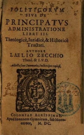 Politicorum sive de principatus administratione libri III : theologice, iuridice et historice tractati