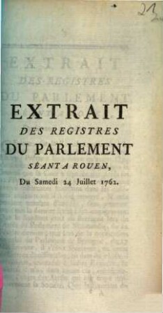 Extrait Des Registres Du Parlement Séant A Rouen, Du Samedi 24 Juillet 1762