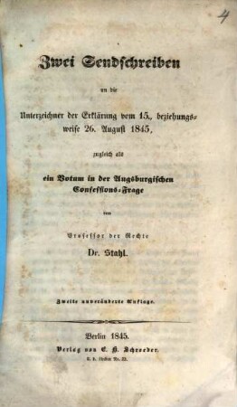 Zwei Sendschreiben : an d. Unterzeichner d. Erklärung vom 15., bzw. 26. August 1845, zugl. als e. Votum in d. Augsburgischen Confessions-Frage