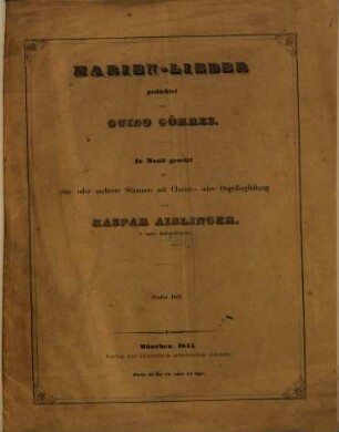 Marien-Lieder : für eine oder mehrere Stimmen mit Clavier- oder Orgelbegleitung, 1