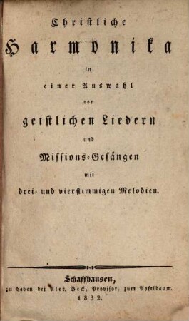 Christliche Harmonika in einer Auswahl von geistlichen Liedern und Missionsgesängen mit drei- und vierstimmigen Melodien