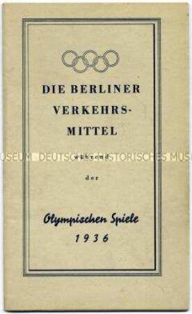 Informationsheft und Verzeichnis über den Städtischen Nahverkehr in Berlin während der Olympischen Sommerspiele 1936