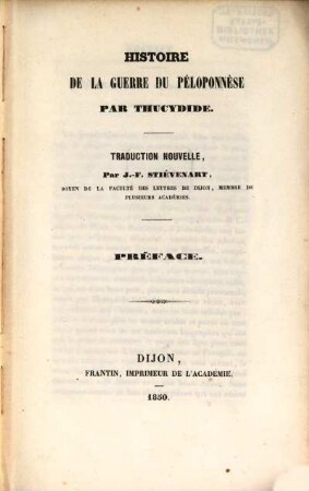Histoire de la guerre du Péloponnèse par Thucydides : Traduction nouvelle, par J.-F. Stiévenart. Préface