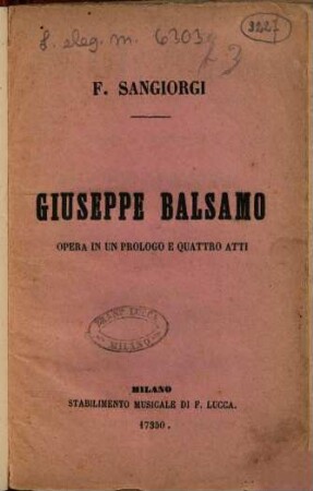 Giuseppe Balsamo : opera in un prologo e quattro atti ; da rappresentarsi al Teatro dal Verme l'autunno 1873
