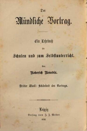 Der mündliche Vortrag : ein Lehrbuch für Schulen und zum Selbstunterricht, 3. Die Schönheit des Vortrags