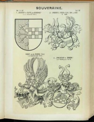Taf. 52. 1. "Grafen v. Cleve, jetzt Herzoge" (n.d. Ansbacher W.-B.) - 2. Johann I. Herzog v. Cleve, Graf v.d. Mark. +1481. - Graf von der Mark (Helm) (n.d. Niederrheinischen W.-B.) - 4. Freiherr v. Arberg". (n.d. Puchberg'schen W.-B.