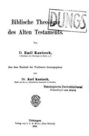 Biblische Theologie des Alten Testaments / von D. Emil Kautzsch