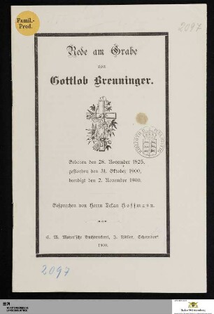 Rede am Grabe von Gottlob Breuninger : Geboren den 28. November 1825, gestorben den 31. Oktober 1900, beerdigt den 2. November 1900