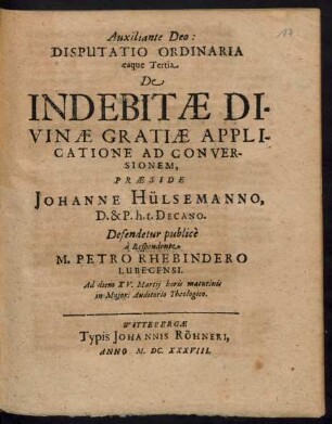 Disputatio Ordinaria, De Indebita Et Universali Conversionis Gratia ...