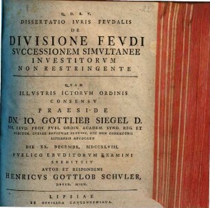 Dissertatio Jvris Fevdalis De Divisione Fevdi Svccessionem Simvltanee Investitorvm Non Restringente