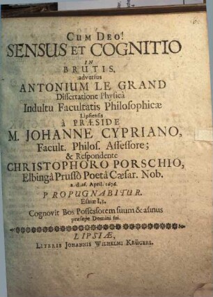 Sensus Et Cognitio In Brutis, adversus Antonium Le Grand Dissertatio Physica