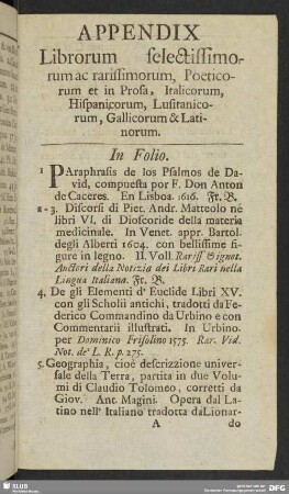 Appendix. Librorum selectissimorum ac rarissimorum, Poeticorum et in Prosa, Italicorum, Hispanicorum, Lusitanicorum, Gallicorum & Latinorum