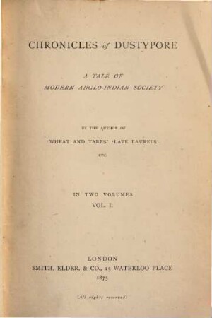 Chronicles of Dustypore, a Tale of modern Anglo-Indian society, 1