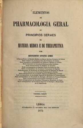 Elementos de pharmacologia geral ou principios geraes de materia medica e de therapeutica
