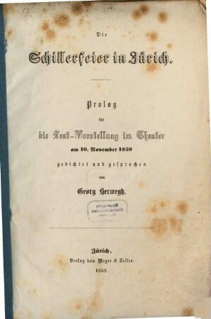 Die Schillerfeier in Zürich : Prolog für die Fest Vorstellung im Theater am 10. November 1859