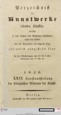 Verzeichniß derjenigen Kunstwerke, welche von der Königlichen Akademie der Künste in den Sälen des Akademie-Gebäudes auf der Neustadt ... öffentlich ausgestellt sind