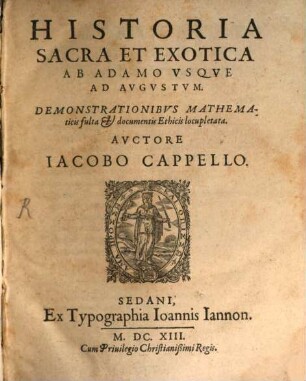 Jacobi Cappelli Historia sacra et exotica ab Adamo usque ad Augustum