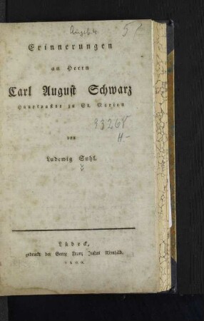 Erinnerungen an Herrn Carl August Schwarz Hauptpastor zu St. Marien