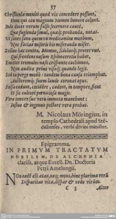 Epigramma, IN PRIMUM TRACTATUM NOBILEM, DE ALCHEMIA clariss, atque Excell. Dn. Doctoris Petri Amelungii.