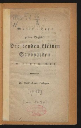 Musik-Text zu dem Singspiel: Die beyden kleinen Savoyarden : in einem Akt