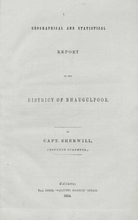 Geographical and statistical report of the district of Bhaugulpoor