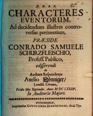 Characteres Eventorum, Ad decidendum illustres controversias pertinentium