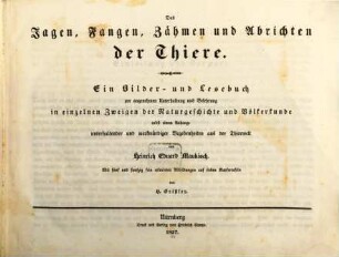 Das Jagen, Fangen, Zähmen und Abrichten der Thiere