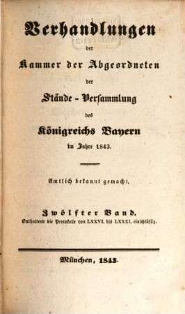 Verhandlungen der Kammer der Abgeordneten der Ständeversammlung des Königreichs Bayern. [Protokolle]. 1843,12, 1843,12