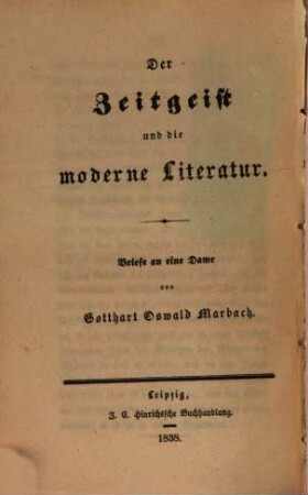 Ueber moderne Literatur : in Briefen an eine Dame, 3. Gutzkow. Wienbarg. Laube. Kühne. Lenau