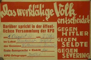 Das werktätige Volk entscheidet gegen Hitler, gegen Seldte, gegen Severing